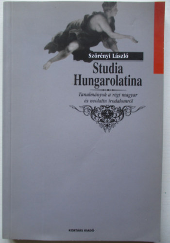 Szörényi László - Studia Hungarolatina