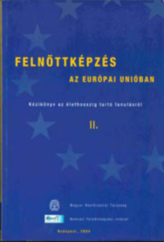 Feln�ttk�pz�s az Eur�pai Uni�ban - K�zik�nyv az �lethosszig tart� tanul�sr�l II.
