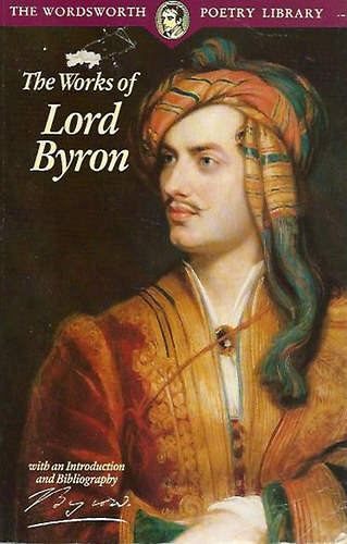 George Byron - The Works of Lord Byron