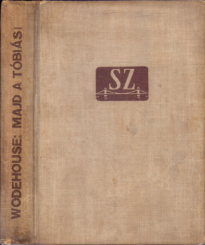 P. G. Wodehouse - Majd a Tbis! (I. kiads)