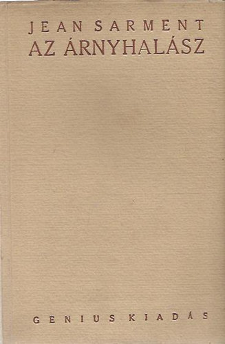 Jean Sarment - Az �rnyhal�sz