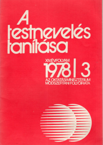 Nagy Sndor  (szerk.) - A testnevels tantsa XVI. vfolyam 1978/3 sz.