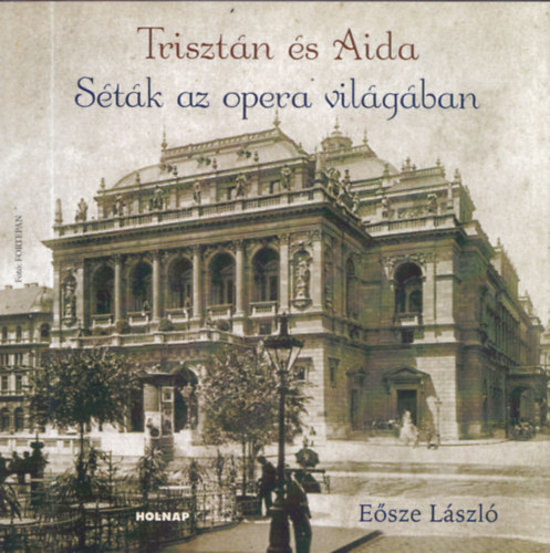 Esze Lszl - Trisztn s Aida (Stk az opera vilgban) (dediklt)