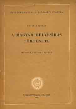 Kniezsa Istvn - A magyar helyesrs trtnete