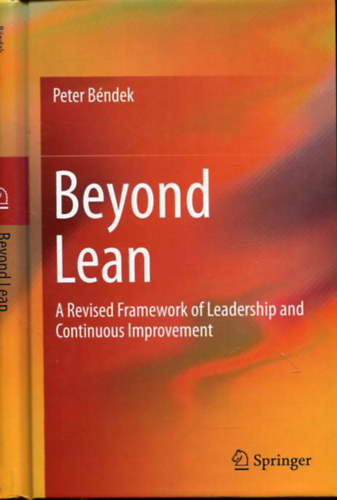 Peter B�ndek - Beyond Lean   A Revised Framework of Leadership and Continuous Improvement