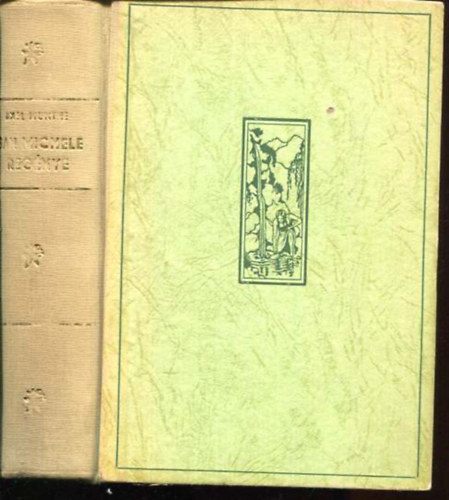 Axel Munthe - San Michele reg�nye I-II. (egybek�tve)