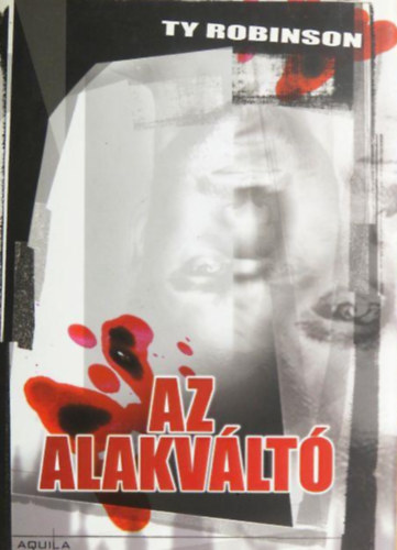 Ty Robinson - Az alakv�lt�