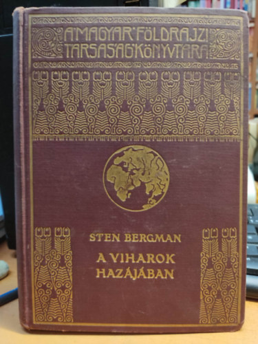 A viharok haz�j�ban  A viharok haz�j�ban SZERZ� Sten Bergman SZERKESZT� Cholnoky Jen� - A viharok haz�j�ban TERM�SZETTUDOM�NYOS KUTAT�UTAZ�S A KURILI-SZIGETEKEN - A Magyar F�ldrajzi T�rsas�g K�nyvt�ra - A k�nyv 73 fekete-feh�r fot�val illusztr�lt