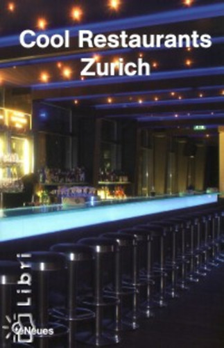 Cool Restaurants - Zurich
