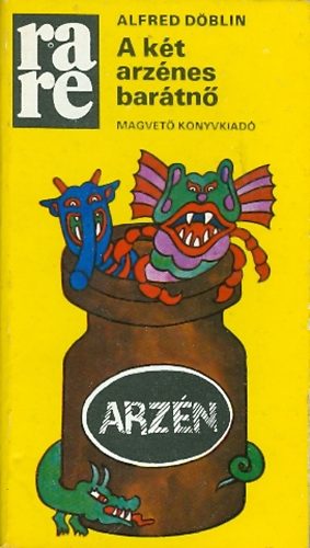 Alfred D�blin - A k�t arz�nes bar�tn�