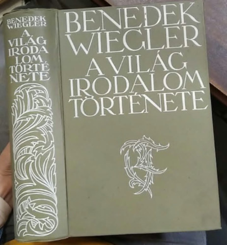 Benedek Wiegler - A világirodalom története I-II. (egybekötve)