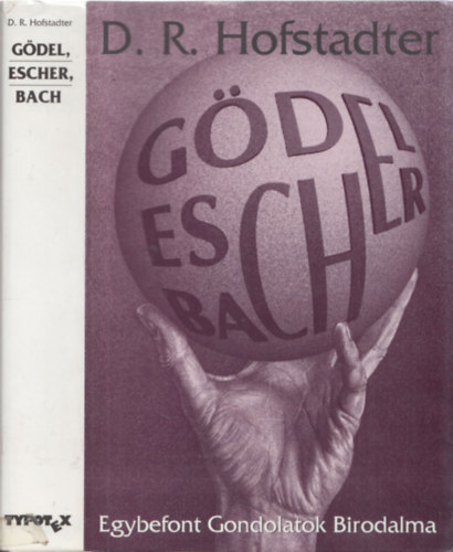 Douglas R. Hofstadter - Gdel, Escher, Bach - Egybefont gondolatok birodalma