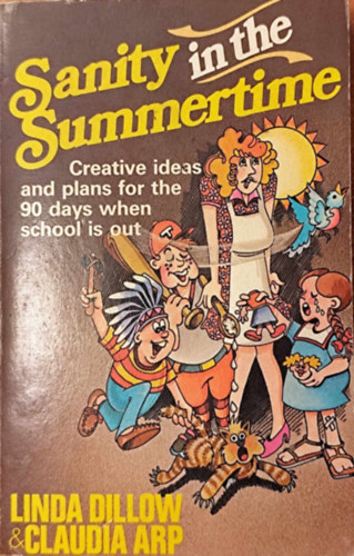 Claudia Arp Linda Dillow - Sanity in the Summertime