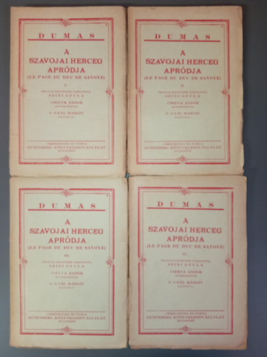 Szini Gyula  Alexandre Dumas (ford.), S. Gal Margit (ill.) - A szavojai herceg aprdja I-IV. ELS MAGYAR NYELV KIADS! Szini Gyula fordtsban; Cserna Andor bevezetsvel; S. Gal Margit rajzaival (A Gutenberg Knyvkiad Vllalat knyvei)