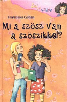 Franziska Gehm - Mi a sz�sz van a sz�szikkel?