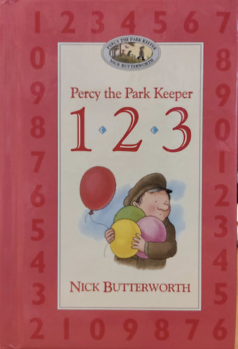 Nick Butterworth - Percy the Park Keeper: 1, 2, 3