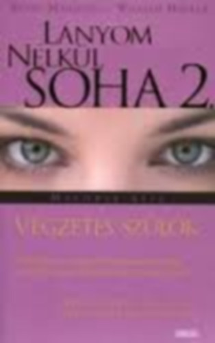 William Hoffer Betty Mahmudi - L�nyom n�lk�l soha + V�gzetes sz�l�k