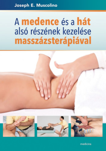 J. E. Muscolino - A medence s a ht als rsznek kezelse masszzsterpival