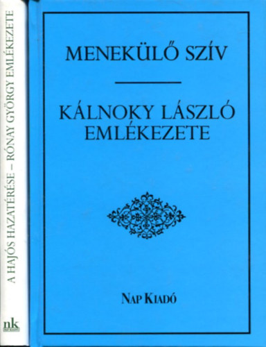 Rnay Lszl - Alfldy Jen  (szerk) - A Hajs hazatrse - Menekl szv (Rnay Gyrgy s Klnoky Lszl emlkezete)