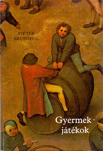 Lukcsy Andrs - Gyermekjtkok (Brueghel) Weres Sndor verseivel