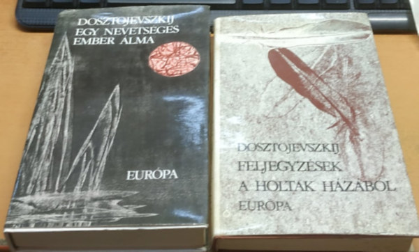 Dosztojevszkij - Egy nevets�ges ember �lma + Feljegyz�sek a holtak h�z�b�l (2 k�tet)