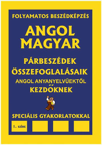 Pavlenko Alexander - Angol-magyar p�rbesz�dek �sszefoglal�sai angol anyanyelv�ekt�l kezd�knek