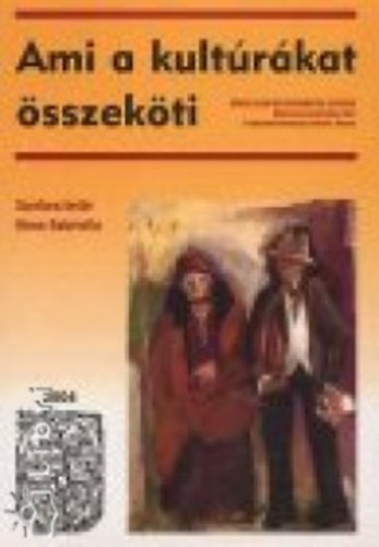 Hima Gabriella (szerk.) - Ami a kultrkat sszekti