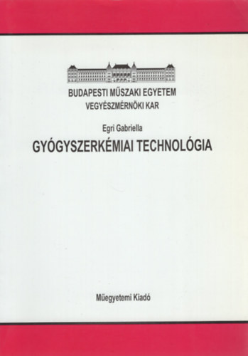 Egri Gabriella - Gygyszerkmiai technolgia