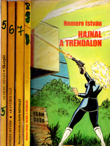 Nemere Istvn - 4 db Nemere Istvn (Aranybolyg + Alfa- mvelet + Hajnal a trendalon + Skorpi )
