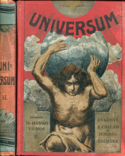Dr. Hank� Vilmos   (szerk) - UNIVERSUM II. �s VI. -  �vk�nyv a csal�d �s az ifj�s�g sz�m�ra (2 k�tet)