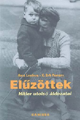 Lemberg-Franzen - Elzttek-Hitler utols ldozatai