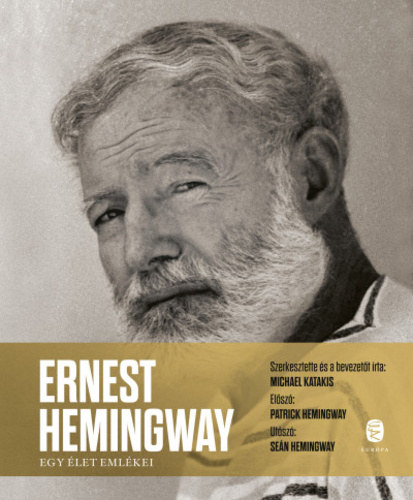 Michael Katakis - Ernest Hemingway - Egy �let eml�kei