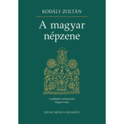 Kod�ly Zolt�n - A magyar n�pzene