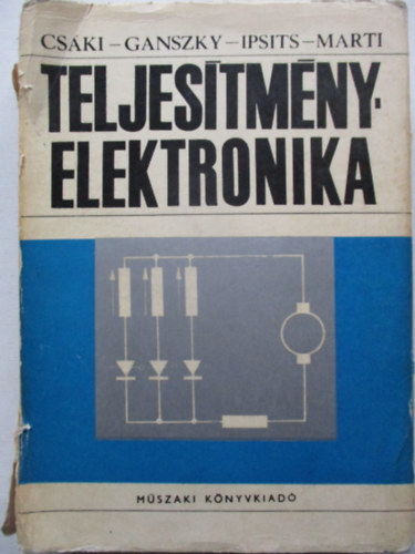 Cs�ki-Hermann-Ipsits-K�rp�ti-. - Teljes�tm�ny-elektronika p�ldat�r