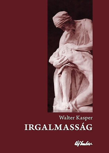 Walter Kasper - Irgalmass�g