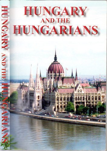 S. J. Magyardy - Hungary and the Hungarians (For Research and Information Only)