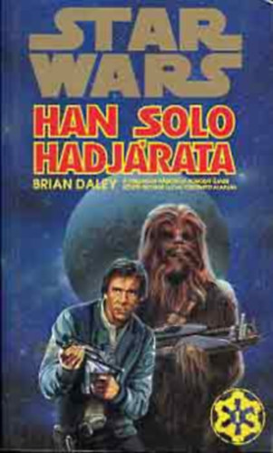 Brian Daley - Han Solo Kldetse - Hborja - Hadjrata (3db)