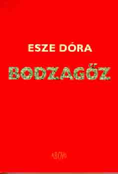 Esze D�ra - Bodzag�z