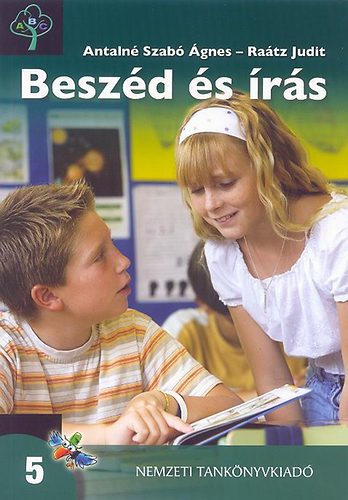 Antaln� Szab� �gnes; Dr. Ra�tz Judit - Besz�d �s �r�s 5.
