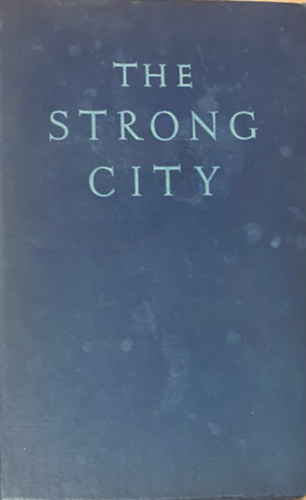 Taylor Caldwell - The Strong City
