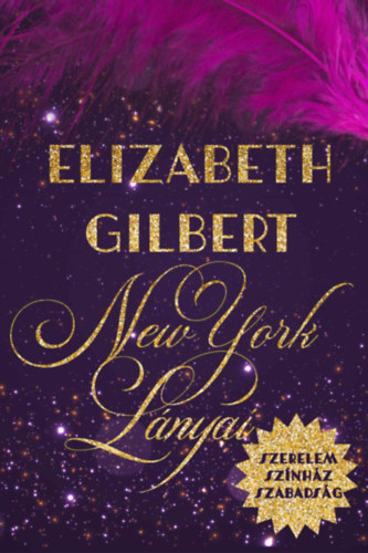 Elizabeth Gilbert - New York lányai
