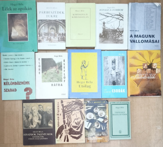 Hegyi B�la - 14db Hegyi B�la m�, sok k�ny dedik�lva van - T�vols�gi besz�lget�sek, Besz�lgetni is neh�z, V�rt �s nem v�rt csod�k, Tegnap, ma, holnap, Hivat�sok, talentumok, A magunk vallom�sai, Kopasz a dombon, Kimondva is kimondatlan, stb.(t�bbi