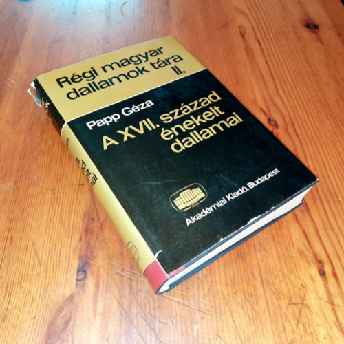 Papp Gza - Rgi magyar dallamok tra II. A XVII.szzad nekelt dallamai