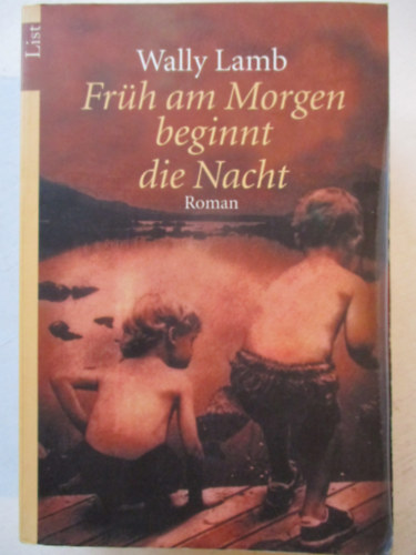 Wally Lamb - Fr�h am morgen beginnt die nacht