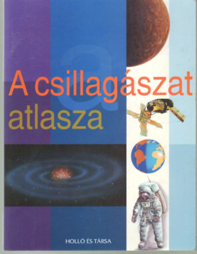 Sipos Richard-Sipos Norbert - A csillag�szat atlasza