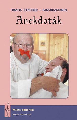 Palotai Pter  (szerk.) - Anekdotk - Francia eredetiben, magyarzatokkal