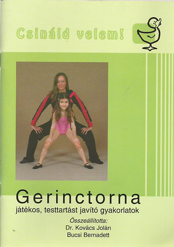 Dr. Kovács Jolán - Gerinctorna - Játékos, testtartást javító gyakorlatok - Csináld velem!