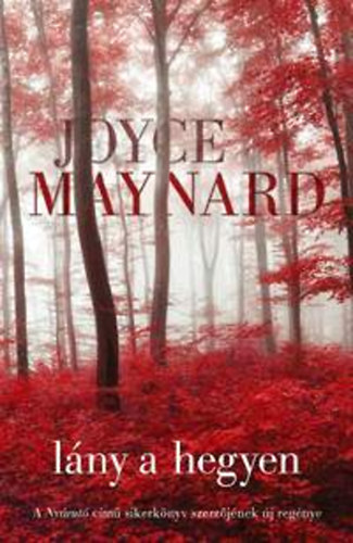 Joyce Maynard - L�ny a hegyen