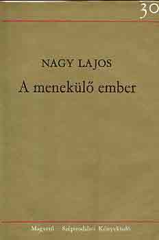 Nagy Lajos - A menek�l� ember
