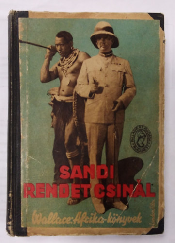 Edgar Wallace - Sandi rendet csinl (Afrika-knyvek)